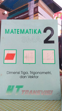 Matematika 2: Dimensi Tiga, Trigonometri, dan Vektor