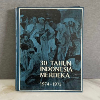 30 Tahun Indonesia Merdeka  1974 - 1975