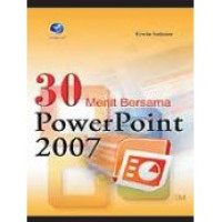 30 Menit Bersama Power Point 2007
