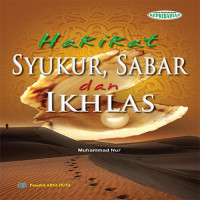 Hakikat syukur, sabar, dan ikhlas /