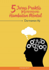 E - BOOK 5 Jurus Praktis Menangani Hambatan Mental