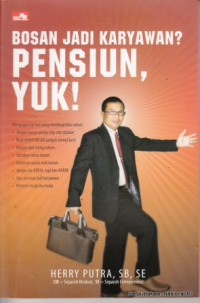 Bosan Jadi Karyawan? Pensiun  Yuk /
