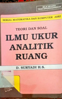 Teori dan soal ilmu ukur analitik ruang /