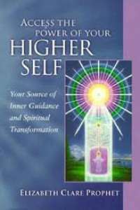 E-BOOK Access the Power of Your Higher Self: Your Source of Inner Guidance and Spiritual Transformation (Pocket Guides to Practical Spirituality)