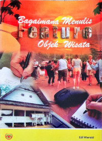 BAGAIMANA MENULIS FEATURE OBJEK WISATA