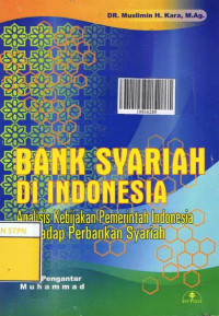 Bank Syariah Di Indonesia Analisi Kebijakan Pemerintah Indonesia Terhadap Perbankan Syariah