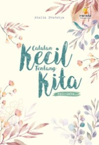CATATAN KECIL TENTANG KITA :SICINTA