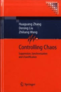 E-BOOK Huaguang Zhang • Derong Liu • Zhiliang Wang

Controlling Chaos

Suppression, Synchronization and
Chaotification