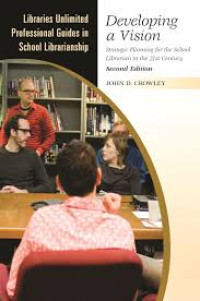 E-BOOK Developing a Vision:
Strategic Planning
for the School Librarian
in the 21st Century