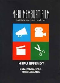 Mari membuat film :Panduan menjadi produserp /