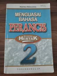 Menguasai Bahasa Perancis :Sistem Hertak 2 /