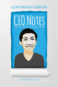 JEJAK KLASIK & CEO NOTES : Catatan Sang Pengusaha Muda