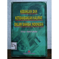 KEBAKUAN DAN KETIDAKBAKUAN KALIMAT DALAM BAHASA INDONESIA