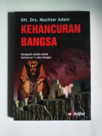 Kehancuran Bangsa Menguak Sebab-sebab Kehancuran satu bangsa