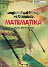 Langkah Awal Menuju ke Olimpiade MATEMATIKA /