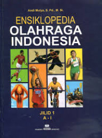 Ensiklopedia Olah Raga indonesia Jilid 1 A - I