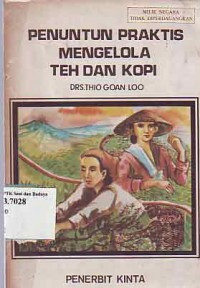 Penuntun praktis untuk mengelola teh dan kopi /