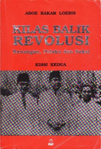 Kilas Balik Revolusi: Kenangan, Pelaku dan Saksi