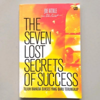 The seven lost secrets of success tujuh rahasia sukses yang baru terungkap