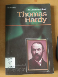 THE LUMINIOUS LIFE OF THOMAS HARDY