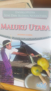 Ensiklopedia Seni Dan Budaya MALUKU UTARA