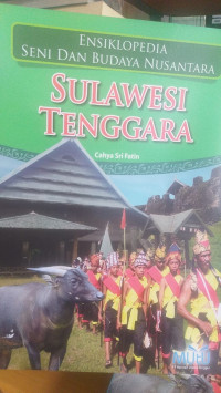 Ensiklopedia Seni Dan Budaya Nusantara  SULAWESI TENGGARA
