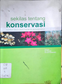 Sekilas tentang konservasi sumber daya alam hayati & ekosistemya