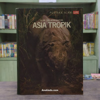 Pustaka Alam Dan Margasatwa  ASIA TROPIK