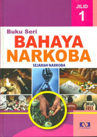 Buku Seri Bahaya Narkoba Jilid 1 
Sejarah Narkoba