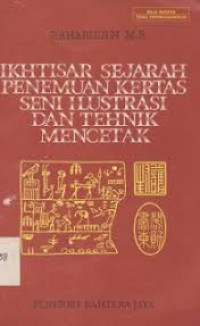 Ikhtisar Sejarah Penemuan Kertas Seni Ilustrasi dan Tehnik Mencetak /