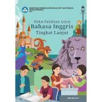 Buku Panduan Guru Bahasa Inggris Tingkat lanjut SMA Kelas X1