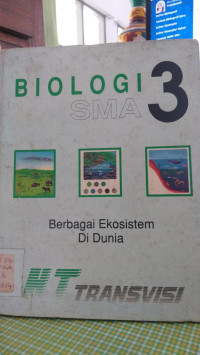 Biologi 3 : Berbagai Ekosistem di Dunia