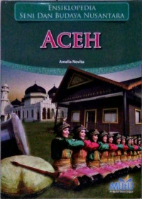 Ensiklopedia Seni Dan Budaya Nusantara Aceh