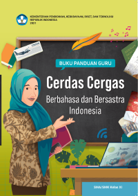 Buku Panduan Guru Cerdas Cergas Berbahasa Indonesia SMA/MA Kelas X1