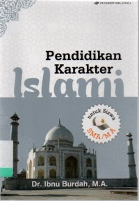 Pendidikan Karakter Islami :Untuk Siswa SMA/MA /