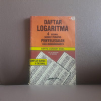 Daftar logaritma 4 desimal :bentuk penuntun penyelesaian cara menggunakannya serta contoh dan daftar bunga desimal /