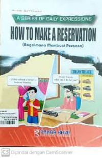 How To Make A Reservation : A Series Of Daily Expressions / Andri Setyawan