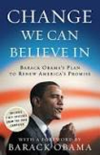 Change We Can Believe In
Barack Obama's Plan to Renew America's Promise