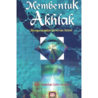 Membentuk Akhlak Mempersiapkan Generasi Islami