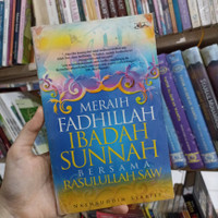 MERAIH FADHILLAH IBADAH SUNNAH BERSAMA  RASULULLAH SAW