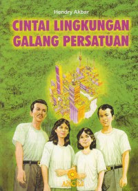 cintai lingkungan galang persatuan /