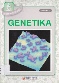 Materi Biologi Volume 3
GENETIKA