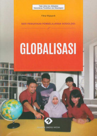 Seri Pengayaan Pembelajaran Sosiologi
Globalisasi