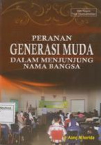 Peranan Generasi Muda dalam Menjungjung Nama Bangsa