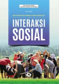 Seri Pengayaan Pembelajaran Sosiologi
Interaksi Sosial
