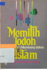 Memilih jodoh dan tatacara meminang dalam Islam /