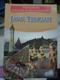 Ensiklopedia Seni Dan Budaya Nusantara JAWA TENGAH
