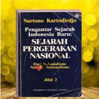 Pengantar Sejarah Indonesia  Baru: SEJARAH PERGERAKAN NASIONAL Dari Kolonialisme Sampai Nasionalisme Jilid 2