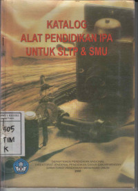 Katalog Alat Pendidikan IPA, Untuk SLTP dan SMU