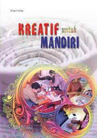 Kreatif Untuk Mandiri /
